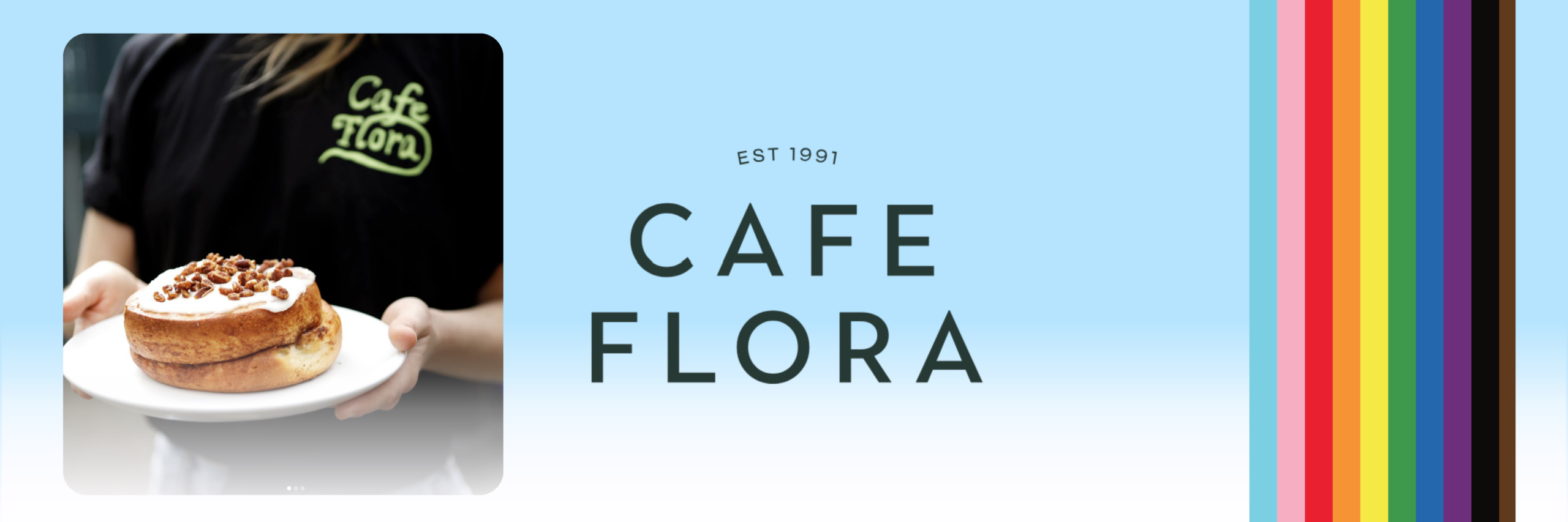 Cafe Flora family Pride specials